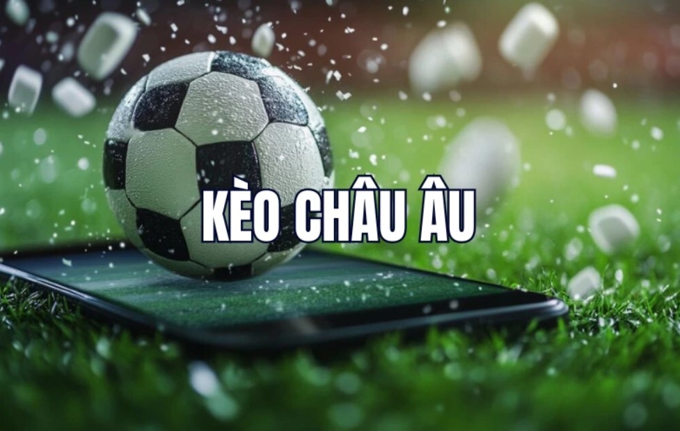 Kèo Châu Âu