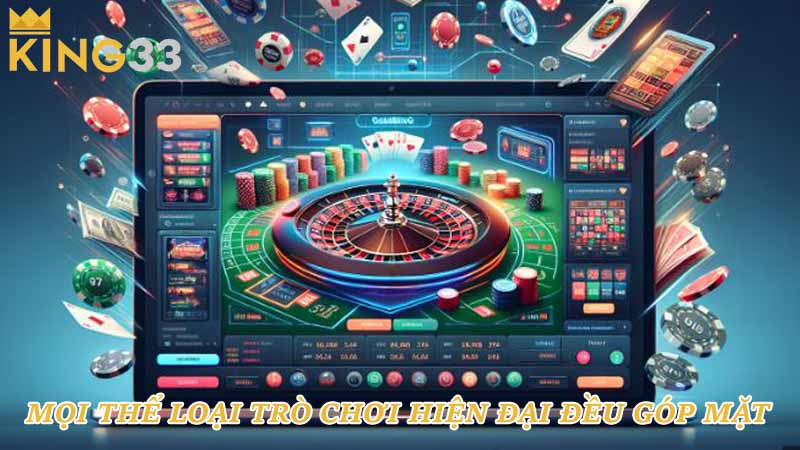 Mọi thể loại trò chơi hiện đại đều góp mặt